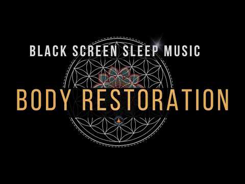 BLACK SCREEN SLEEP MUSIC ☯ All 9 solfeggio frequencies ☯ BODY RESTORATION