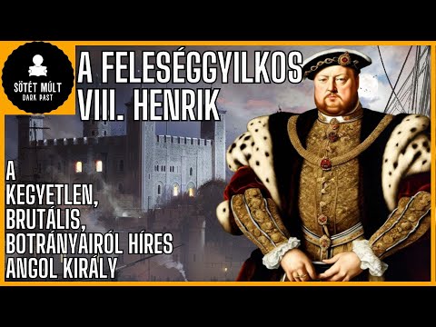 Tények, amiket nem tudhattál a feleséggyilkos VIII. Henrik angol királyról