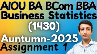 AIOU Code 1430 Business Statistics BA BCom BBA Solved Assignment 1 Autumn 2025