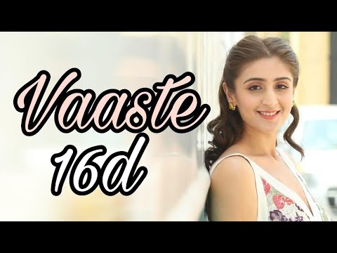 Dhvani Bhanushali | Nikhil D’Souza  - Vaaste  [16d audio] [Use Headphones]