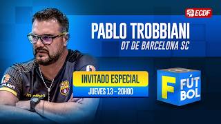PRIMERAS PALABRAS DE PABLO TROBBIANI: EL NUEVO DT CUENTA QUÉ QUIERE PARA BARCELONA SC | F DE FÚTBOL