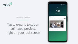 Arlo Secure App - Animated Notifications for Android Devices | Smart Home Security Apps