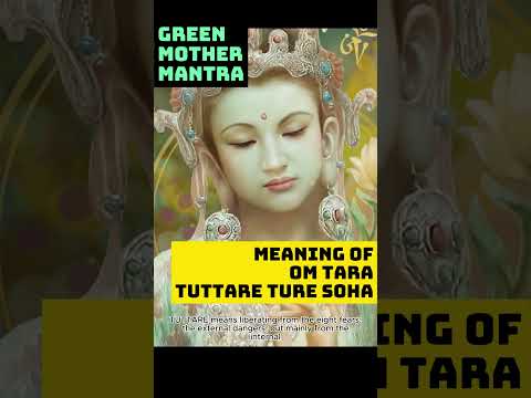 Green Mother Mantra Meaning of om tara tuttare ture soha #greenmothermantra #omtaratutaresoha