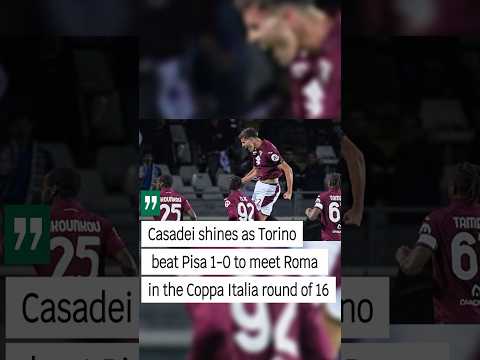Casadei shines as Torino beat Pisa 1-0 to meet Roma in the Copaa Itali round of 16#new#football