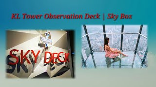 KL Tower | Sky Box | Observatory Deck