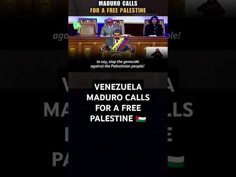 VENEZUELA MADURO CALLS FOR  FREE PALESTINE 🇵🇸 2024 #gaza #palestine #codepink #israel #shorts #yemen