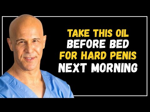 Men Over 50: Take THIS Oil Before Bed for Morning Wood || Dr. Alan Mandell
