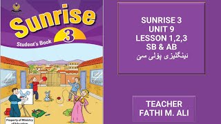 SUNRISE 3 UNIT 9 LESSON 1,2,3 SB & AB ئینگلیزی پۆلی سێ