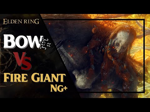 [ELDEN RING] Bow & Scarlet Aeonia VS NG+ Fire Giant