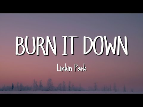 Burn It Down - Linkin Park (Lyrics)
