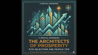 The Architects of Prosperity: The Groundwork for Modern Development