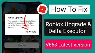 How to Solve Roblox Upgrade Problem on Delta Executor | Fix Delta Executor Not Working 2025