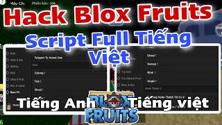 Cách Hack Blox Fruits 19🔥Script Blox Fruit Siêu Vip Full Tính Năng Vip ( Auto Farm, Auto Raid Up Tộc