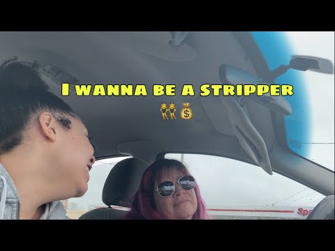 I WANNA BE A STRIPPER💰