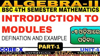 Modules|Introduction|Algebra-II|BSC Math(H)|Core-X|4th semester|Nep-2020|Unit-4|PART-1