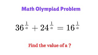 Nice Math Olympiad Question| Find the value of a?