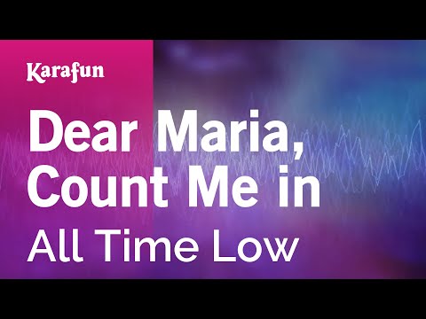 Dear Maria, Count Me in - All Time Low | Karaoke Version | KaraFun