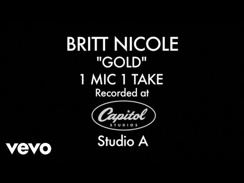 Britt Nicole - Gold (1 Mic 1 Take)