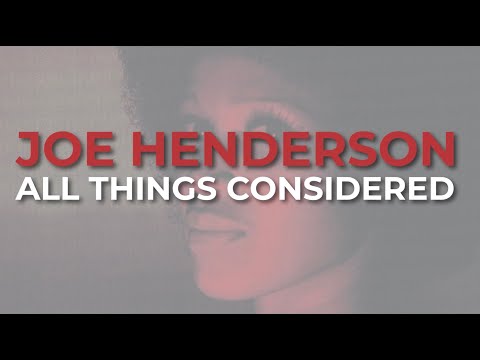 Joe Henderson - All Things Considered (Official Audio)