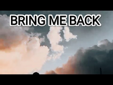 CION THE PHYSO - BRING ME BACK (OFFICIAL LYRIC VDO)