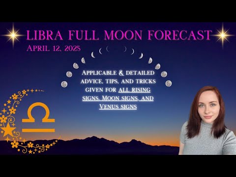 Achieve More Balance ⚖️  Libra Full Moon, DETAILED forecast for ALL Rising, Moon, and Venus Signs 🌕