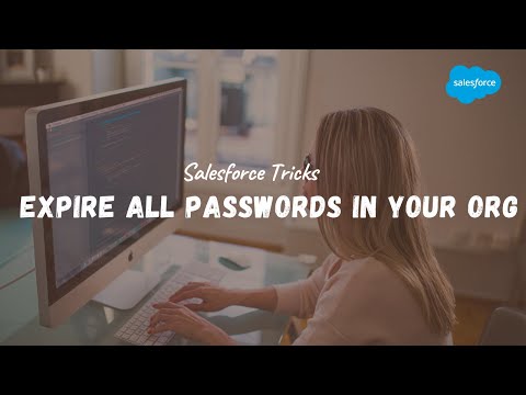 Expire All Passwords in your org | Salesforce | Salesforce Tricks