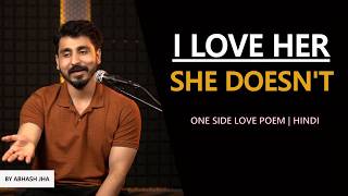 EK TARFA PYAR MUSHKIL HAI 💔 | One Sided Love Poetry | Abhash Jha | Rhyme Attacks