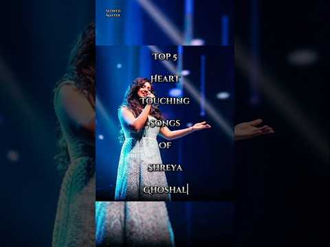 Top 5 Heart Touching Songs of Shreya Ghoshal | Best Soulful Bollywood Hits