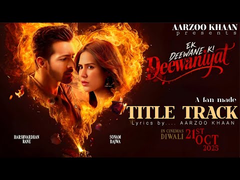 Ek Deewane Ki Deewaniyat | Title Track | Aarzoo Khaan | Fan Made Romantic Song 2025