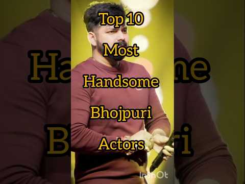 Top 10 most handsome bhojpuri actors || #ytshorts #top #shorts