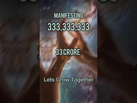 Manifest 33 Crore 33 Lakh 33 Thousand 333  Unlock the Power of Manifestation #money #manifestation