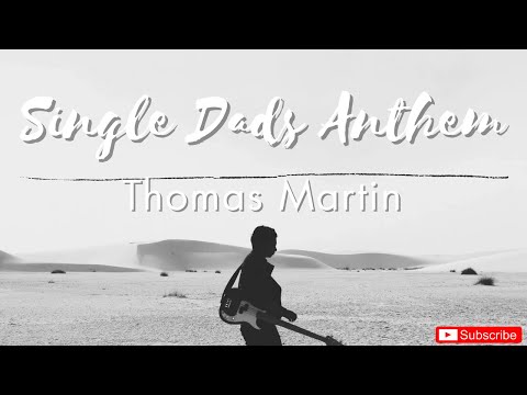 Heartfelt Country Song for Single Fathers – Thomas Martin – Single Dad’s Anthem