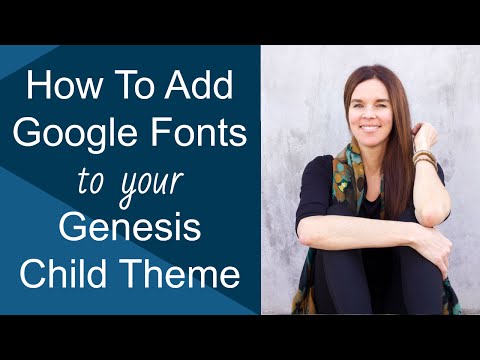 How To Add Google Fonts To Your Genesis Child Theme (WordPress)