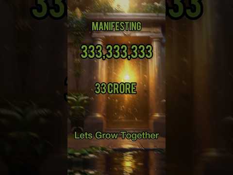 Manifest 33 Crore 33 Lakh 33 Thousand 333  Unlock the Power of Manifestation #money #manifestation