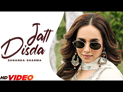 Jatt Disda - Sunanda Sharma (Full Video) | Dev Kharoud | Latest Punjabi Song 2023 | New Punjabi Song