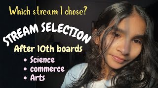 Which Stream I opted for after 10th ?😶‍🌫️| How to select Stream before moving to 11th?|