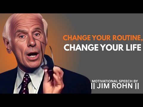 Change Your Routine, Change Your Life | DAILY DOSE OF JIM ROHN