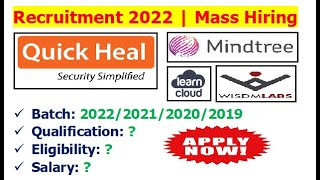 Quick Heal + Mindtree + Wisdmlabs + Learn Cloud  are hiring 2022/2021/2020/2019 batch | Eligibility?