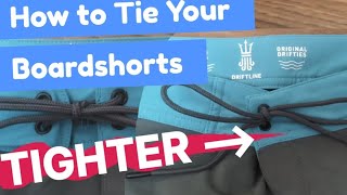 How to Tie Your Boardshorts Tighter
