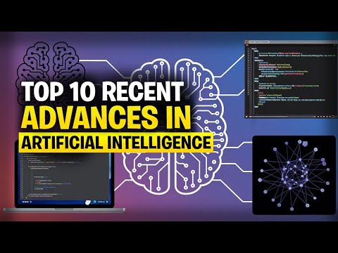 Top 10 recent advances in artificial Intelligence