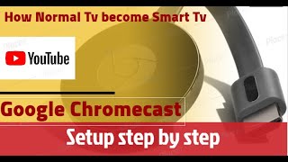 How normal TV become smart TV.Setup step by step.Chromecast