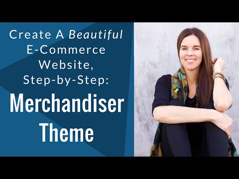 How To Create A GORGEOUS E-Commerce Website - Merchandiser Theme