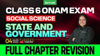 Class 6 Social Science | State and Government | Full Chapter Revision | Xylem Class 6