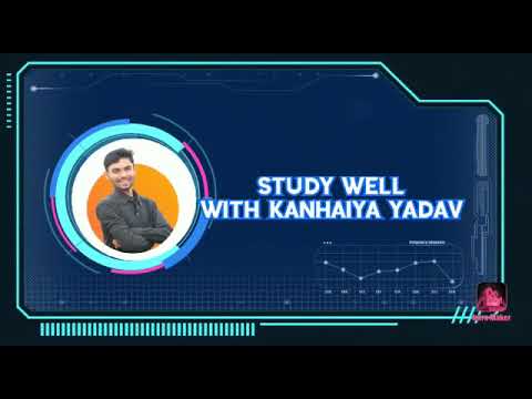 INTRO # STUDY WELL WITH KANHAIYA YADAV