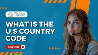 What Is The U.S Country Code? | Teloz Explains