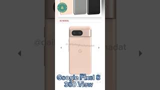 360 View Of Google Pixel 8 #dailyvlogbyshahadat #googlepixel8 #360
