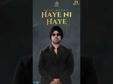 Haye Ni Haye | Shorts | Deep Money | VKR | Sabby Airy | Latest Songs 2023