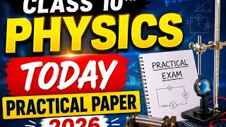 Class 10th Physics Practical Paper 2026 | Today Important Questions & Experiments