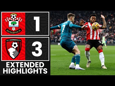 EXTENDED HIGHLIGHTS: Southampton 1-3 Bournemouth | Premier League