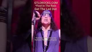 GTLOROCKS.COM Get The Led Out LIVE at the Orpheum Theater DTLA.*Fool In The Rain  @musicUcansee